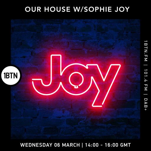Our House w/ Sophie Joy - 06.03.24
