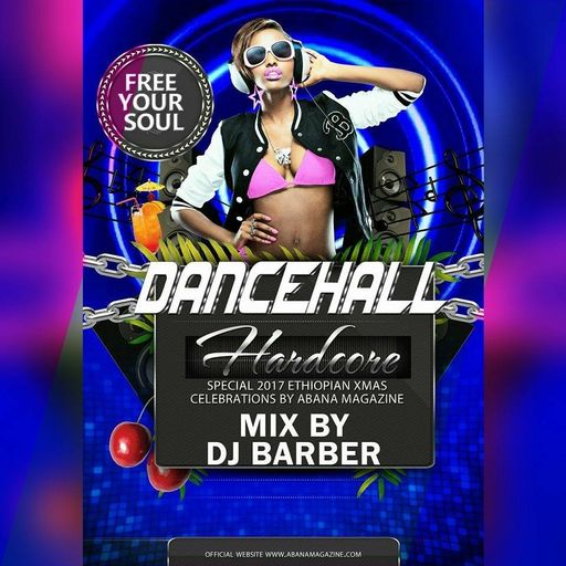 DJ Barber - Abana Magazine Hardcore Mixtape Special Ethiopian Christmas 2017 (Dancehall 2016)