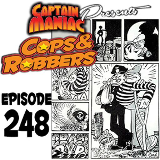 Episode 248 / Cops & Robbers