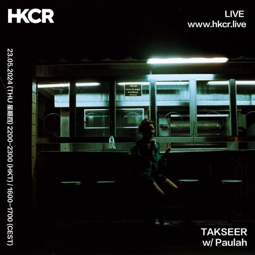 TAKSEER w/ Paulah - 23/05/2024