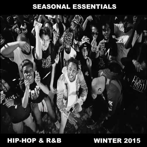 Seasonal Essentials: Hip Hop & R&B - 2015 Pt 1: Winter