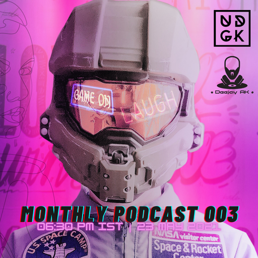 Deejay_AK - AK's Monthly Podcast 003 (UDGK: 23/05/2021)