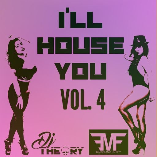 I'LL HOUSE YOU VOL. 4