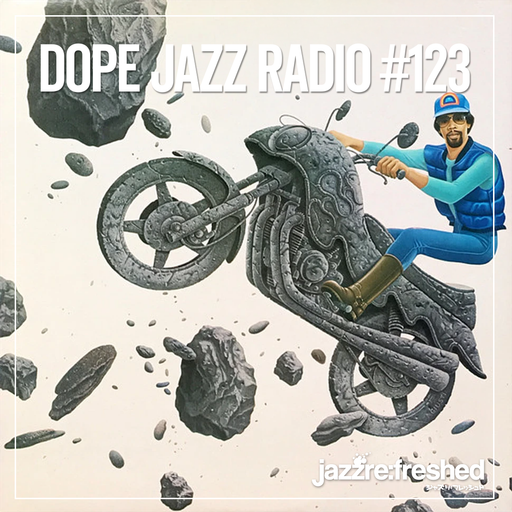 DOPE JAZZ RADIO #123
