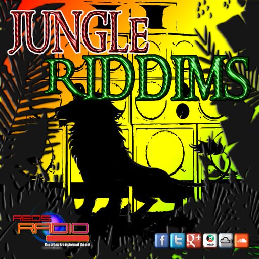 JUNGLE RIDDIMS 13/08/14