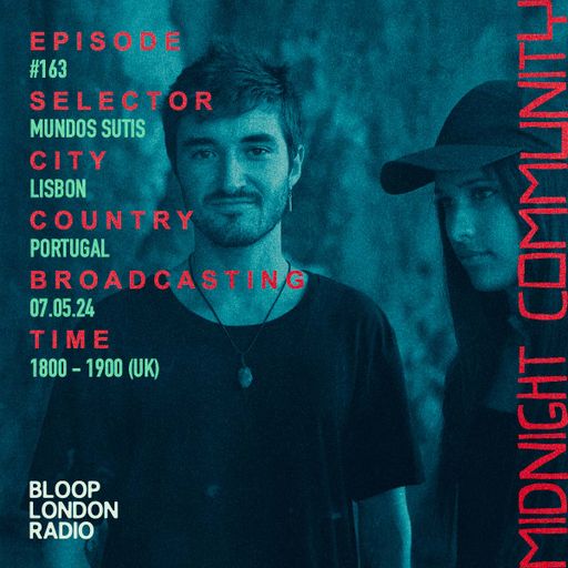 Midnight Community #163 w/ Mundos Sutis - 07.05.24