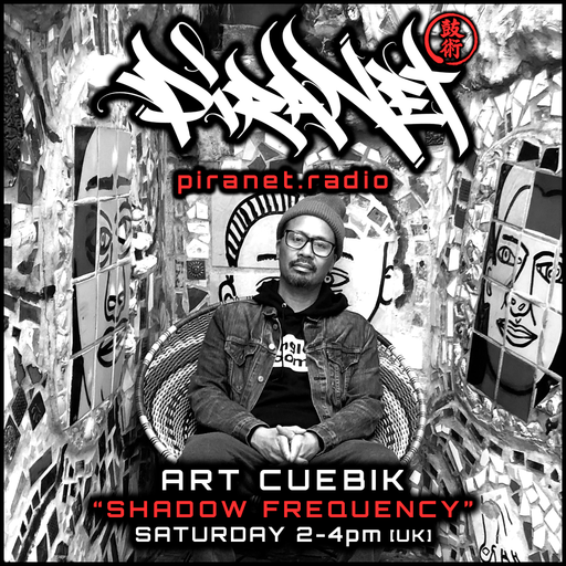 PIRANET - ART CUEBIK - SHADOW FREQUENCY - 001 - [MAY-9TH-2026]