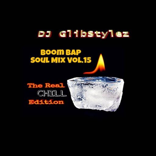 DJ GlibStylez - Boom Bap Soul Mix Vol.15 (The Real Chill Edition)