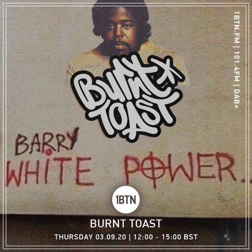 Burnt Toast - 03.09.2020