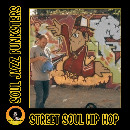 Soul Jazz Funksters - Street Soul Hip Hop