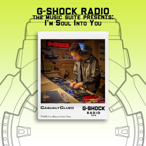 G-SHOCK Radio - TMS presents ISIY Takeover - Casually Clued - 01/02