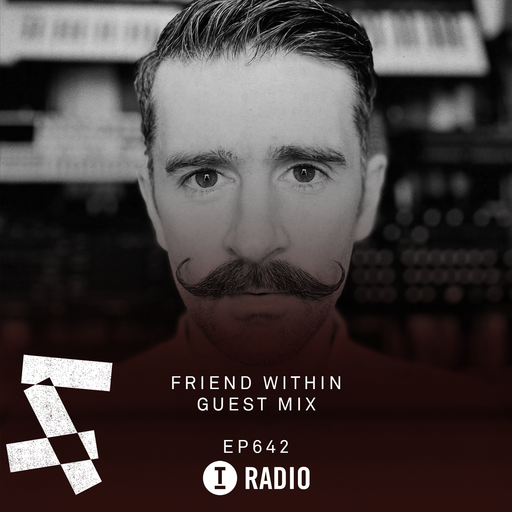 Toolroom Radio EP642 - Friend Within Guest Mix