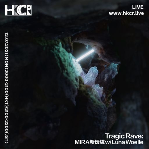 Tragic Rave w/ Luna Woelle - 12/07/2021