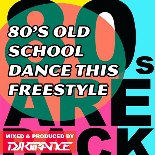 Old School Dance This Freestyle