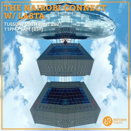 The Nairobi Connect w/ LASTA 29th June 2021