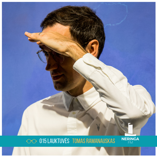LAUKTUVĖS | Tomas Ramanauskas