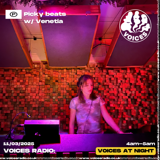 Pickybeats w/ Venetia 11/03/25 - [Voices Radio]