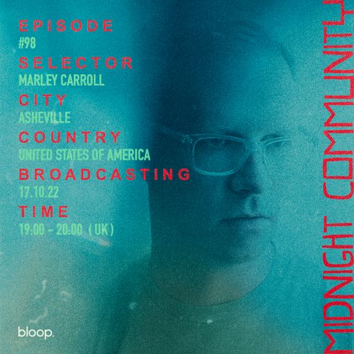 Midnight Community #98 w/ Marley Carroll - 17.05.22