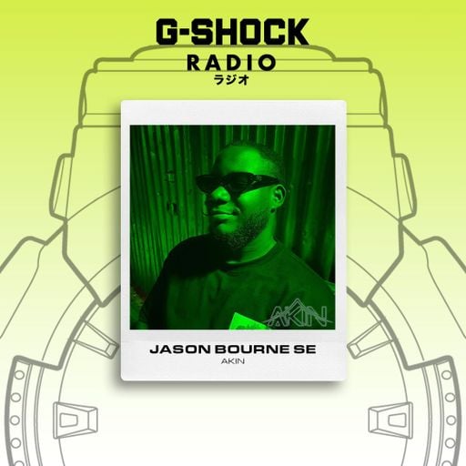 G-SHOCK Radio - AKIN Takeover - Jason BourneSE - 16/11