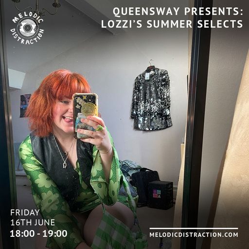 Queensway Presents: Lozzi’s Summer Selects (June '23)