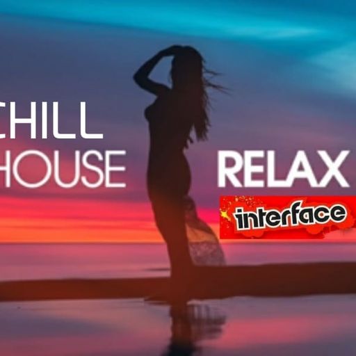 AMBIENT CHILL HOUSE AFTER HOURS INTERFACE GLOBAL MUSIC FT JON INTERFACE
