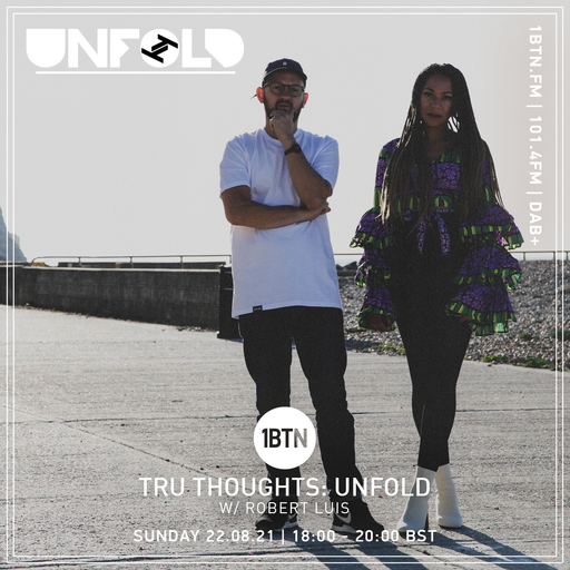 Tru-Thoughts: Unfold with Rob Luis - 22.08.2021