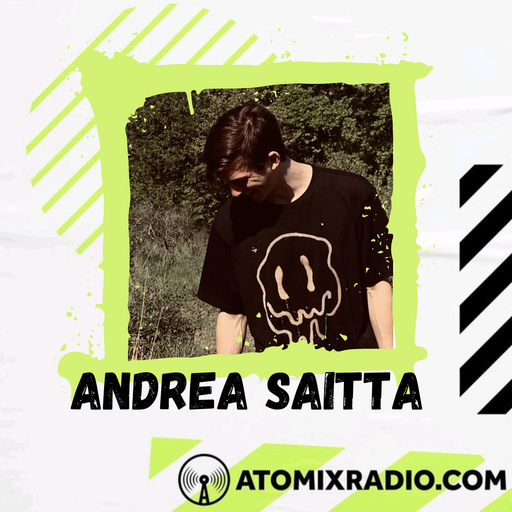 Andrea Saitta - 7/4/23 - Atomix Radio