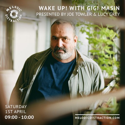 Wake Up! with Gigi Masin - Presented by Joe Towler & Lucy Grey (1st April '23)