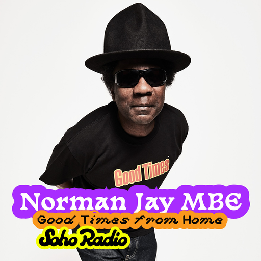 Good Times from Home - Norman Jay MBE (26/10/2025)