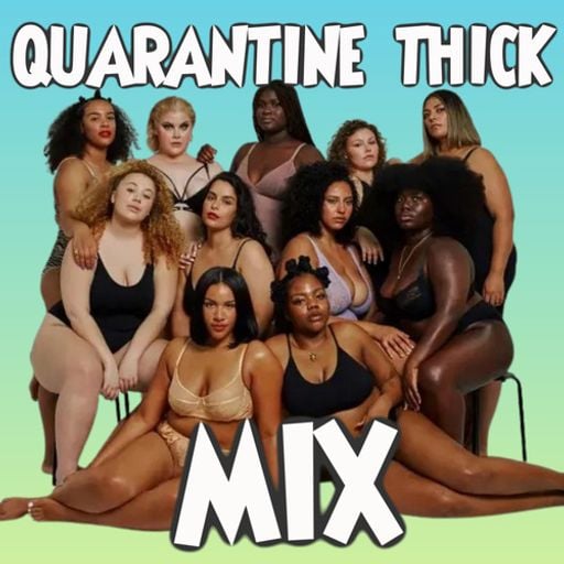 QUARANTINE THICK HIP-HOP/R&B MIX #1 (DJSHONUFF)