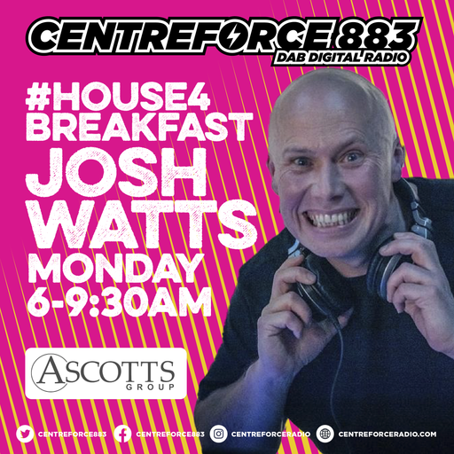 Josh Watts Breakfast Show - 883.centreforce DAB+ - 01 - 04 - 2024 .mp3