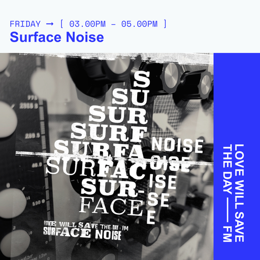 2024-07-19 Surface Noise | LWSTD-FM