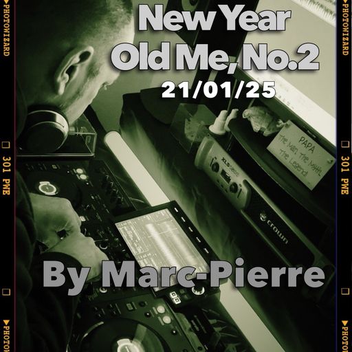 New Year, Old Me, No.2 - Mixed By Marc-Pierre 21.01.25