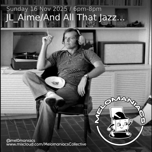 JL_Aime//And All That Jazz..//Sunday Vinyl Session//16 November 2025