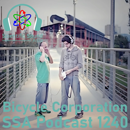 Scientific Sound Asia Radio podcast 1240 is Bicycle Corporations' 'Roots' episode 165.