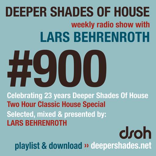 Deeper Shades Of House 900 - Two Hour Classic House Special