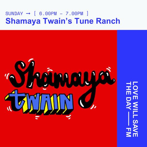 2024-08-18 Shamaya Twain's Tune Ranch | LWSTD-FM