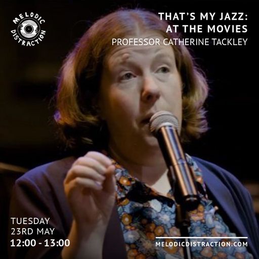 That's My Jazz with Professor Catherine Tackley (May '23)