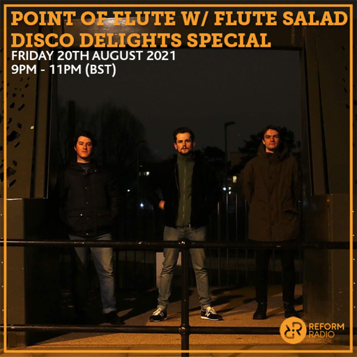 Point Of Flute w/ Flute Salad: Disco Delights Special 20th August 2021