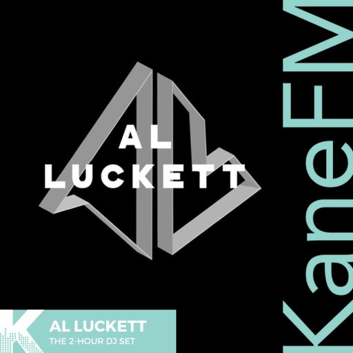 The 2 Hour Mix on Kane FM with Al Luckett 290824