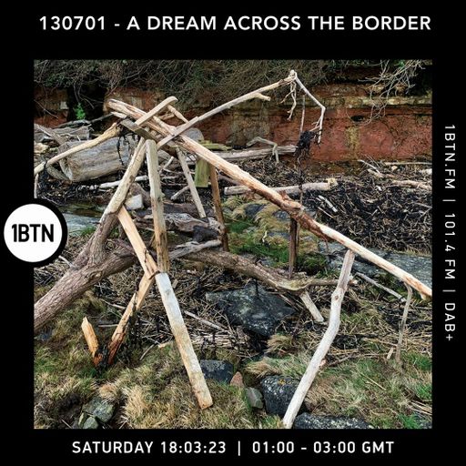 130701 A Dream Across The Border - 18.03.2023