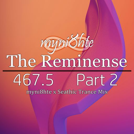 The Reminense 467.5 - Part 2