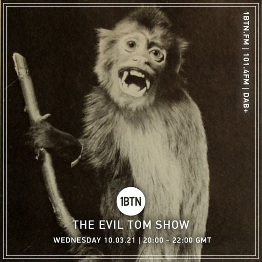 The Evil Tom Show - 10.03.2021