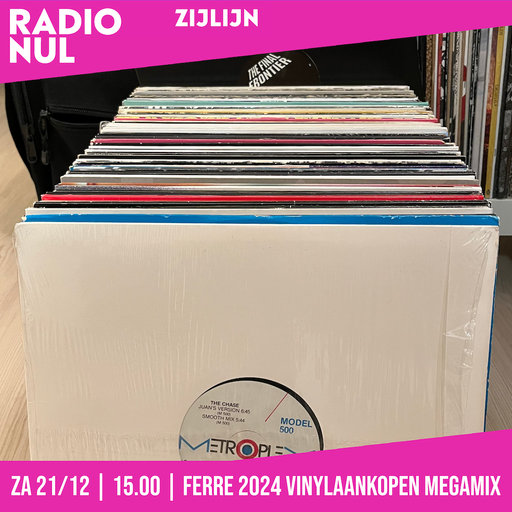 Ferre - Zijlijn - Episode 47 special 6 hour marathon / 21-12-2024