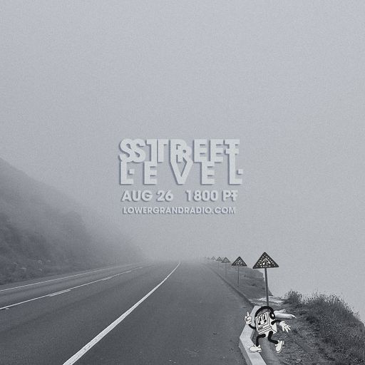 Street Level (08.26.2025)