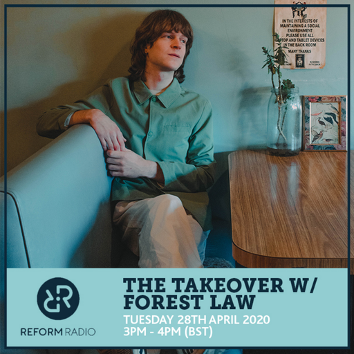 The Takeover w/ Forest Law 28th April 2020