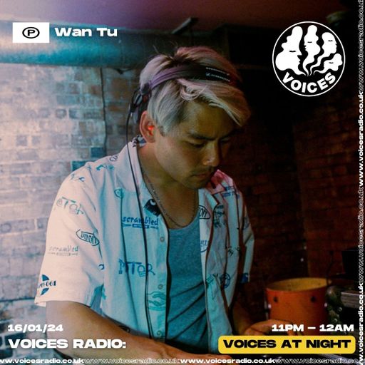 Wan Tu - 16/01/24 - Voices Radio
