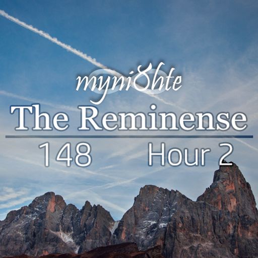 The Reminense 148 - Hour 2