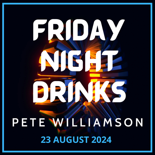 Friday Night Drinks: Organic and Techy House - 23 August 2024