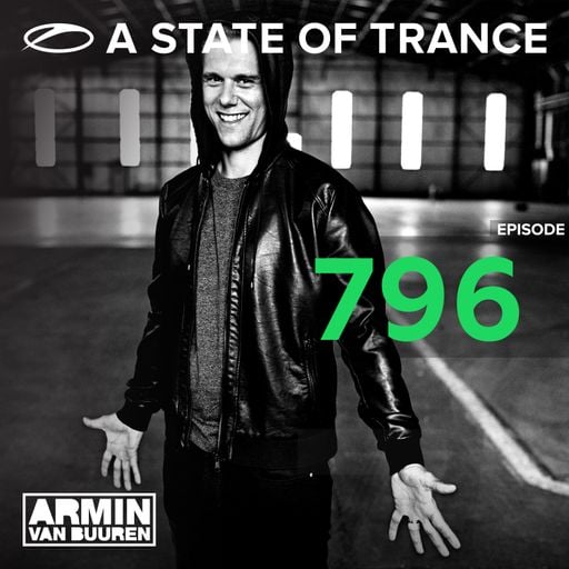 A State of Trance Episode 796 – Armin van Buuren